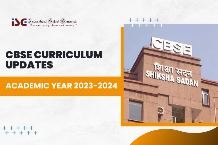 CBSE CURRICULUM UPDATES FOR THE ACADEMIC YEAR 2023-2024