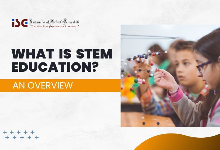 WHAT IS STEM EDUCATION : AN OVERVIEW