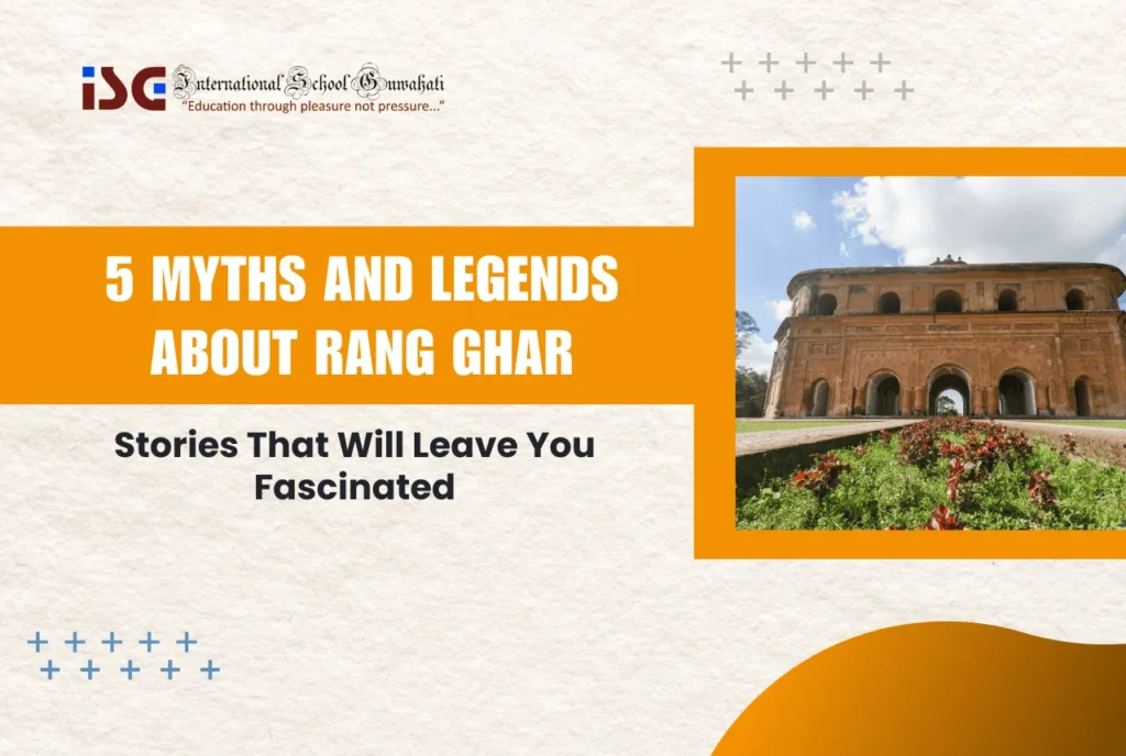 Myths and Legends About Rang Ghar