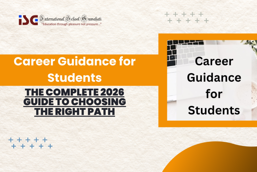 Career Guidance for Students: The Complete 2026 Guide to Choosing the Right Path